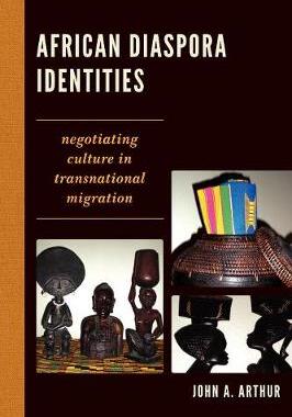 预订 African Diaspora Identities: Negotiating Culture in Transnational Migration