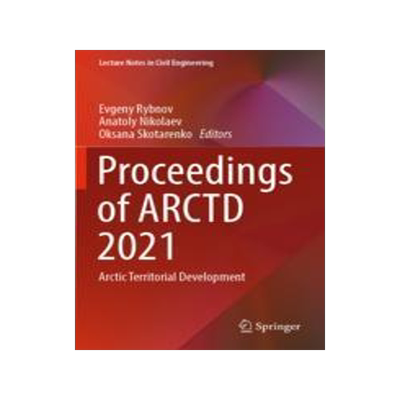 [预订]Proceedings of Arctd 2021: Arctic Territorial Development 9783030996284
