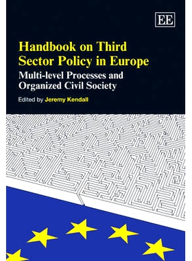 预订 Handbook on Third Sector Policy in Europe: Multi-Level Processes and Organized Civil Society 欧洲第三部门政策手册: