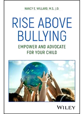 预订 Rise Above Bullying: Empower and Advocate for Your Child 战胜欺凌：为您的孩子赋权和倡导: 9781394282562