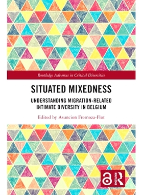 预订 Situated Mixedness: Understanding Migration-Related Intimate Diversity in Belgium 情境混合：解读比利时与移民相关的
