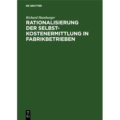预订 Rationalisierung der Selbstkostenermittlung in Fabrikbetrieben: 9783486750126
