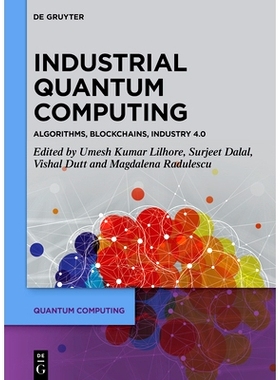 预订 Industrial Quantum Computing: Algorithms, Blockchains, Industry 4.0 工业量子计算： 算法、区块链、工业 4.0: 97831113
