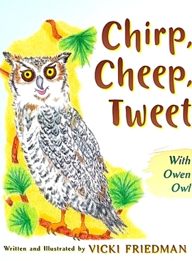 预订 Chirp, Cheep, Tweet with Owen Owl: 9781646491483
