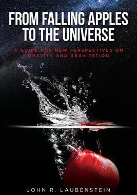[预订]From Falling Apples to the Universe: A Guide for New Perspectives on Gravity and Gravitation 9781649908254