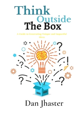 预订 Think Outside the Box: A Guide to Generating Unique and Impactful Ideas: 9798374957174