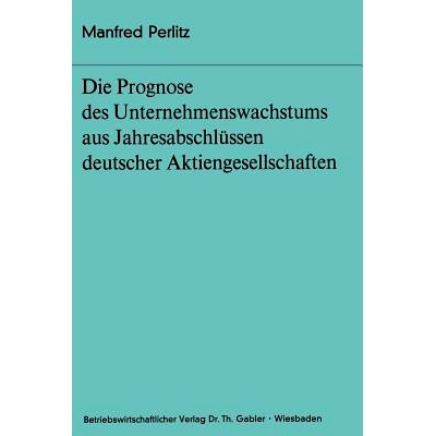 预订 Die Prognose des Unternehmens- wachstums aus Jahresabschlüssen deutscher Aktiengesellschaften: 9783409321914