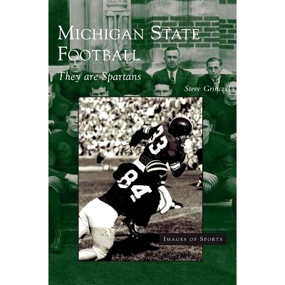 预订 Michigan State Football: They Are Spartans: 9781531618025