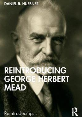 [预订]Reintroducing George Herbert Mead 9780367464004