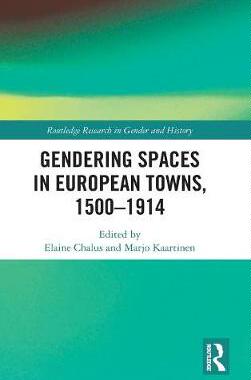 预订 Gendering Spaces in European Towns, 1500-1914