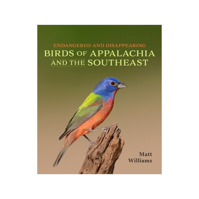 预订 Endangered and Disappearing Birds of Appalachia and the Southeast
