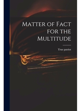 预订 Matter of Fact for the Multitude: 9781015366206