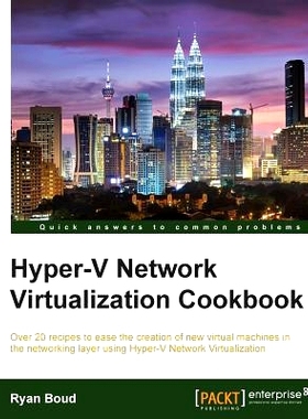 预订 Hyper-V Network Virtualization Cookbook Hyper-V网络虚拟化指南: 9781782177807