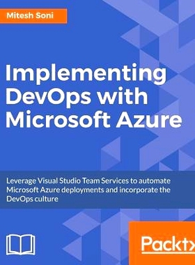 预订 Implementing DevOps with Microsoft Azure 微软Azure和Visual Studio Team Services DevOps: 9781787127029