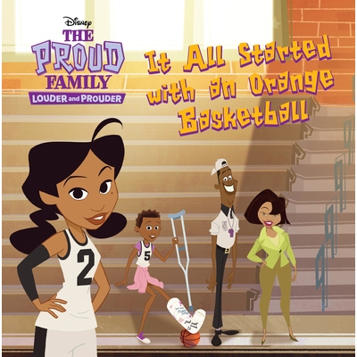 预订 The Proud Family: Louder and Prouder: It All Started with an Orange Basketball: 9781368080910