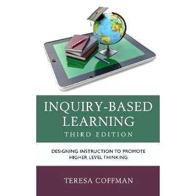 预订 Inquiry-Based Learning: Designing Instruction to Promote Higher Level Thinking, Third Edition 探究式学习：促进高层
