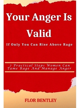 预订 Your Anger Is Valid If Only You Can Rise Above Rage: 7 practical steps Women can tame rage and manage anger: 979832