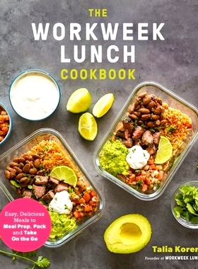 预订 The Workweek Lunch Cookbook: Easy, Delicious Meals to Meal Prep, Pack and Take on the Go: 9781645675204