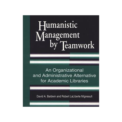 [预订]Humanistic Management by Teamwork 9780872879812