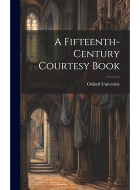 预订 A Fifteenth-Century Courtesy Book: 9781019593073