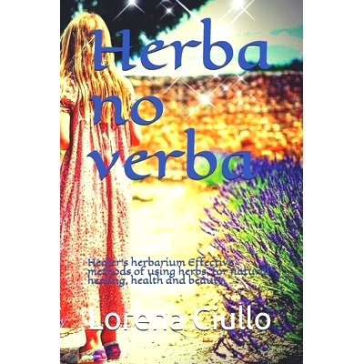 预订 Herba no verba: Healer’s herbarium Effective methods of using herbs, for natural healing, health and beauty.: 9781