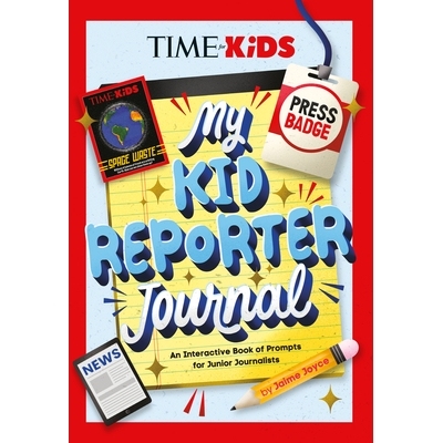 预订 Time for Kids: My Kid Reporter Journal: An Interactive Book of Prompts for Junior Journalists: 9798217052073