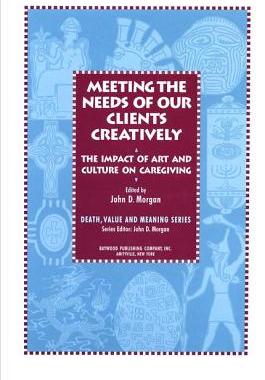 【预订】Meeting the Needs of Our Clients Creatively: The Impact of Art and Culture on Caregiving