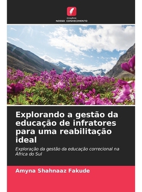 预订 Explorando a gestão da educação de infratores para uma reabilitação ideal: 9786209481239