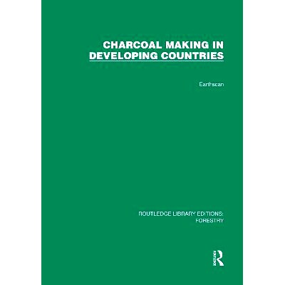 预订 Charcoal Making in Developing Countries 发展中国家木炭制造（重印版）: 9781032767475