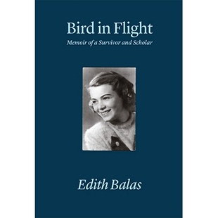 预订 Bird in Flight: Memoir of a Survivor and Scholar: 9780887485381