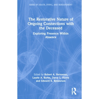 预订 The Restorative Nature of Ongoing Connections with the Deceased: Exploring Presence Within Absence 与死者持续联系的