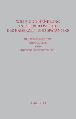【预订】Wille und Handlung in der Philosophie der Kaiserzeit und Spätantike 9783110221312