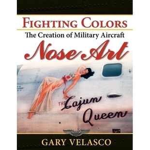 Aircraft Fighting 预订 Nose 创造 The 战斗色彩：军用飞机鼻子艺术 Colors 9781630263263 Creation Art Military