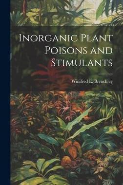 [预订]Inorganic Plant Poisons and Stimulants 9781020880889