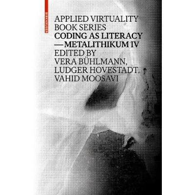 预订 Coding as Literacy: Metalithikum IV 编码作为读写能力: 9783035606270