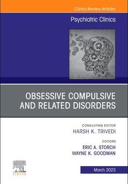 [预订]Obsessive Compulsive and Related Disorders, an Issue of Psychiatric Clinics of North America 9780443182648