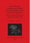 [预订]Forest Fires and Abandonment Patterns from the Aguada Culture, Northwest Argentina 9781407314693