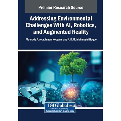预订 Addressing Environmental Challenges With AI, Robotics, and Augmented Reality 利用人工智能、机器人和增强现实应对环境