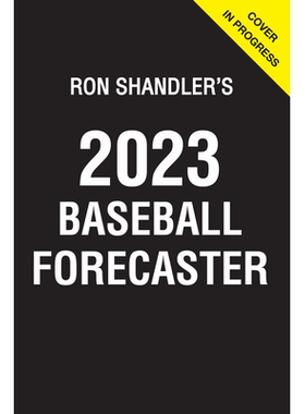 预订 Ron Shandler’s 2023 Baseball Forecaster: & Encyclopedia of Fanalytics 罗恩·尚德勒的2023年棒球预测：及Fanalytics百