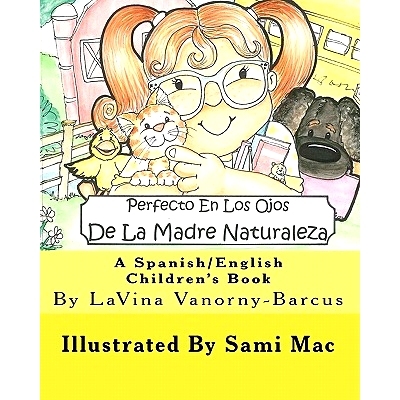 预订 Perfecto En Los Ojos De La Madre Naturaleza: A Spanish/English Children’s Book: 9781460957394