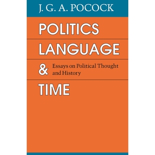 Time Political Politics and 政治思想与历史 9780 预订 语言与时间 Essays Language History Thought 论文集 政治