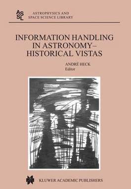 预订 Information Handling in Astronomy - Historical Vistas