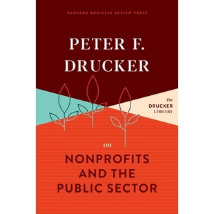 the Peter Nonprofits 预订 Public 非营利组织与公共部门 Drucker 彼得·德鲁克 97816336 Sector and