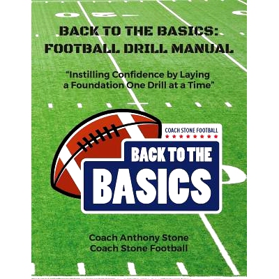 预订 Back to the Basics: Football Drill Manual: Football Drill Book: 9781986109475