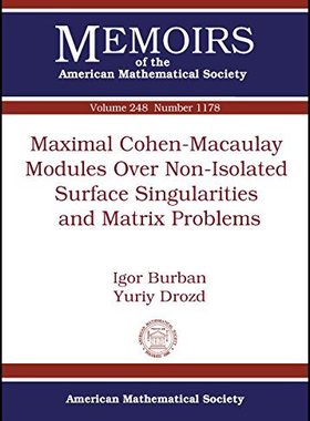【预售】Maximal Cohen-Macaulay Modules Over Non-Isolated Surface Singularities and Matrix Problems