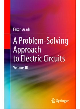 预订 A Problem-Solving Approach to Electric Circuits: Volume III 解决电路问题的方法 第3卷: 9783031954924