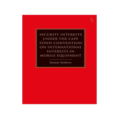 [预订]Security Interests under the Cape Town Convention on International Interests in Mobile Equipment 9781509943647