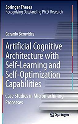 【预售】Artificial Cognitive Architecture with Self-Learning and Self-Optimization Capabilities