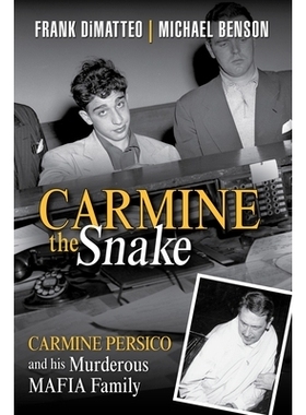 预订 Carmine the Snake: Carmine Persico and His Murderous Mafia Family: 9780806538815