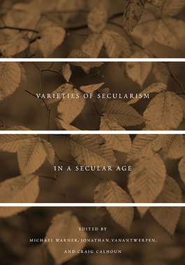 【预订】Varieties of Secularism in a Secular Age 9780674072411